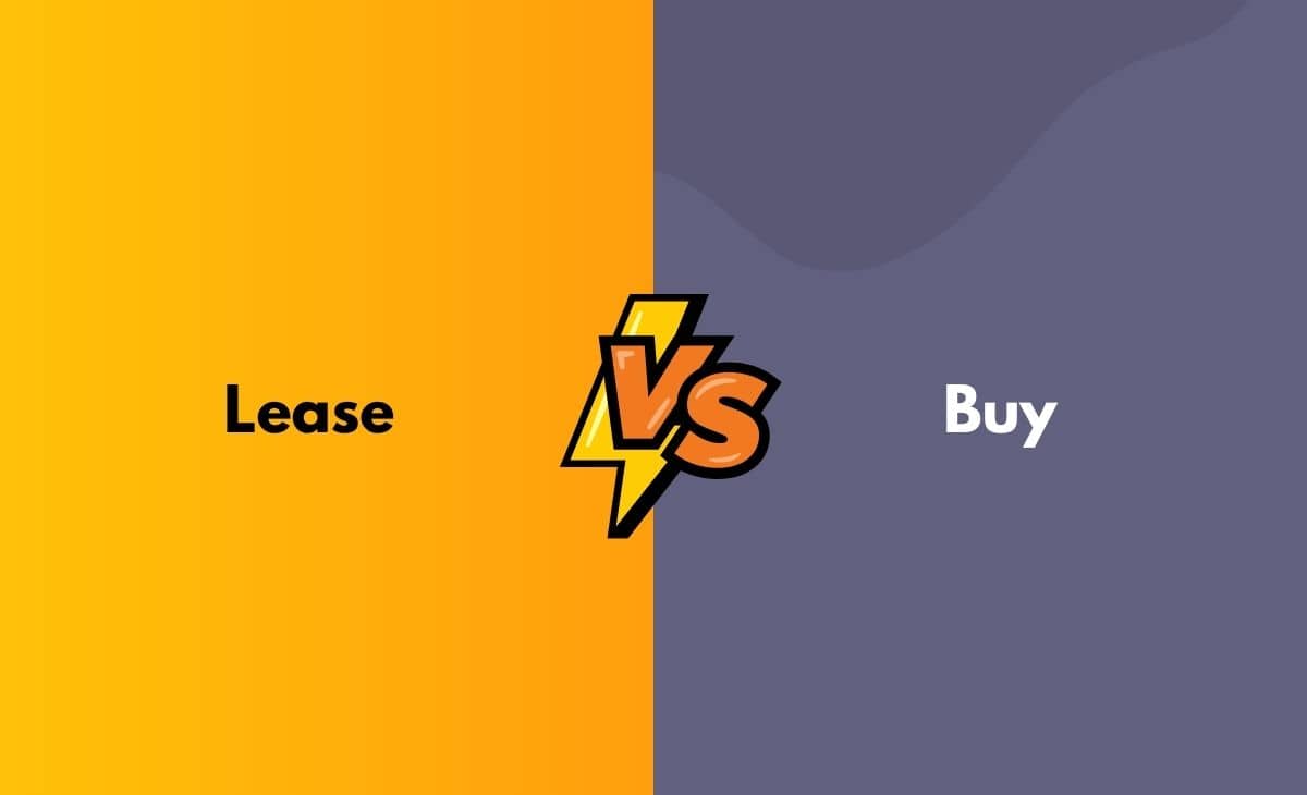 Difference Between Lease and Buy