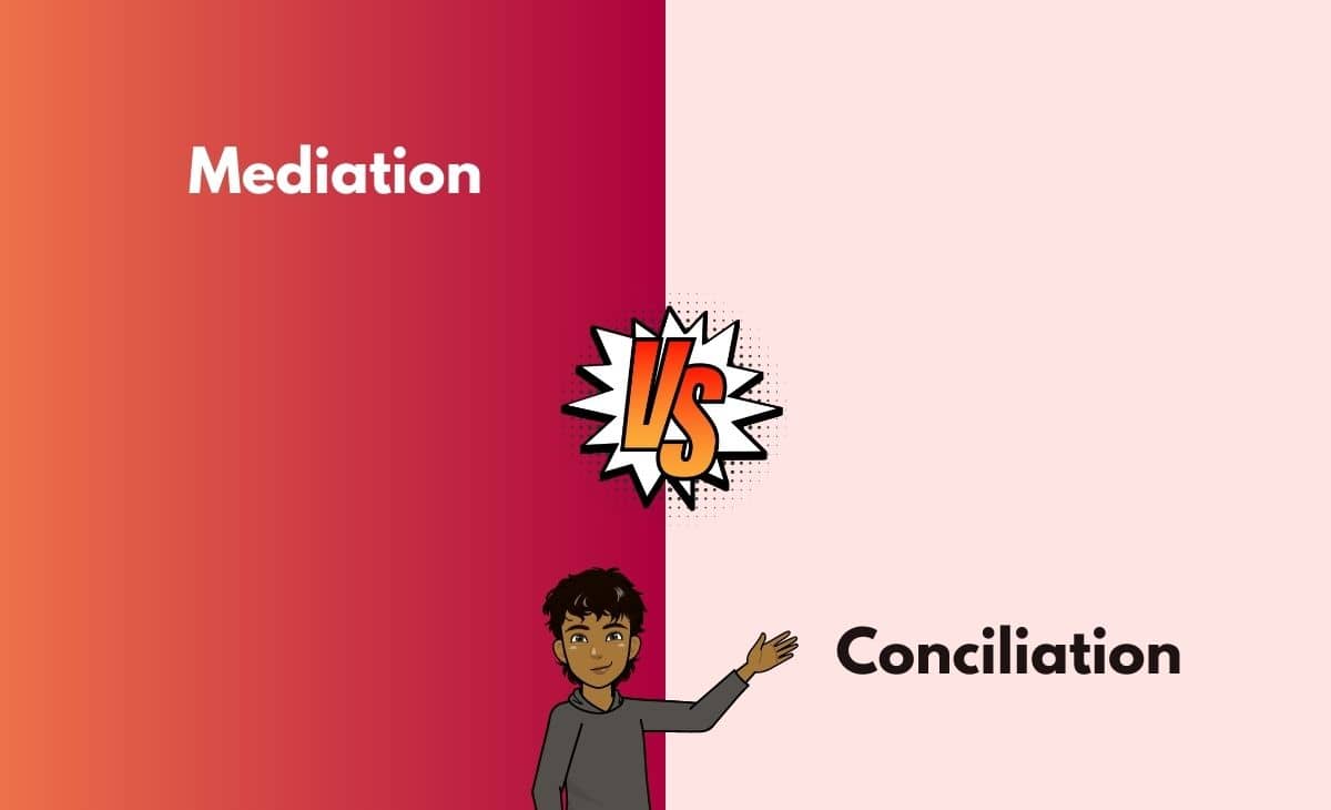 Difference Between Mediation and Conciliation