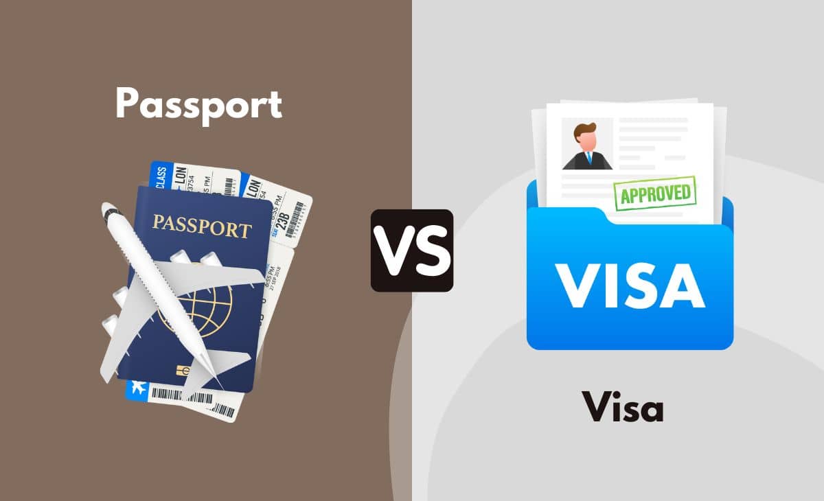 Difference Between Passport and Visa