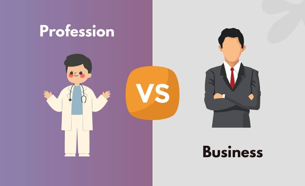 Difference Between Profession and Business