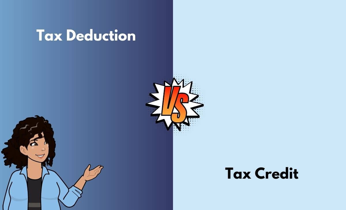 Difference Between Tax Deduction and Tax Credit