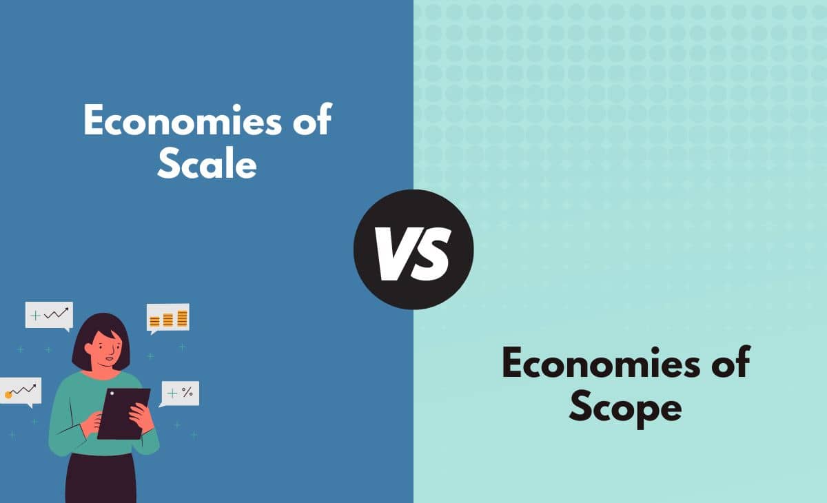 Difference Between Economies of Scale and Economies of Scope