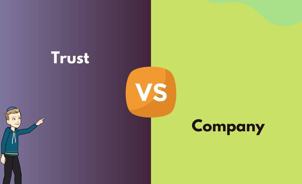 Difference Between Trust and Company