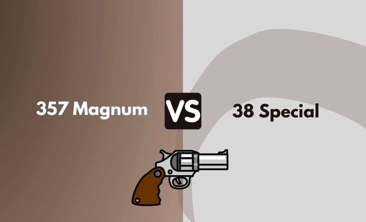 Difference Between 357 Magnum and 38 Special