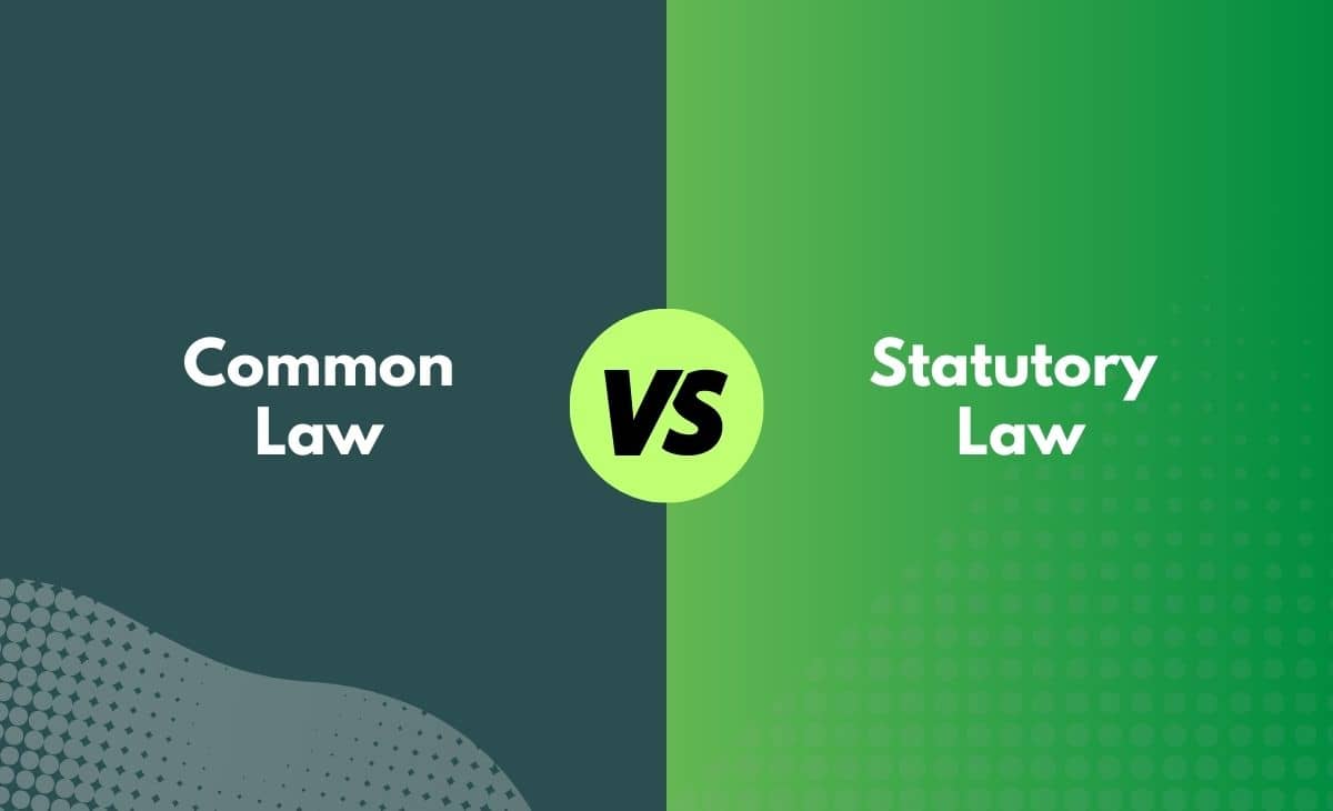Difference Between Common Law and Statutory Law