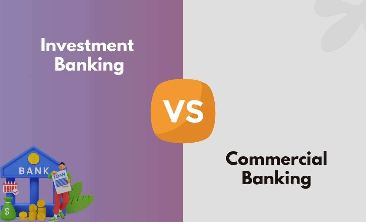 Difference Between Investment Bank and Commercial Bank