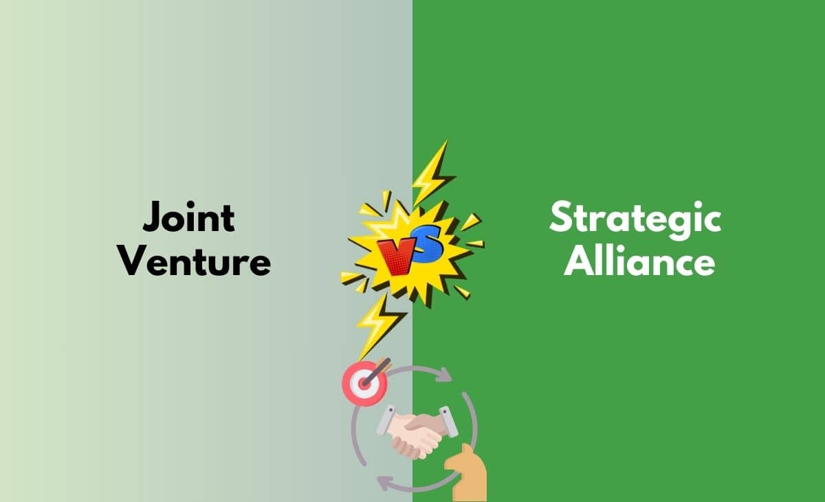 Difference Between Joint Venture and Strategic Alliance