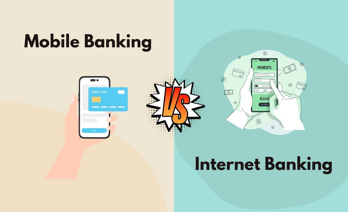 Difference Between Mobile Banking and Internet Banking