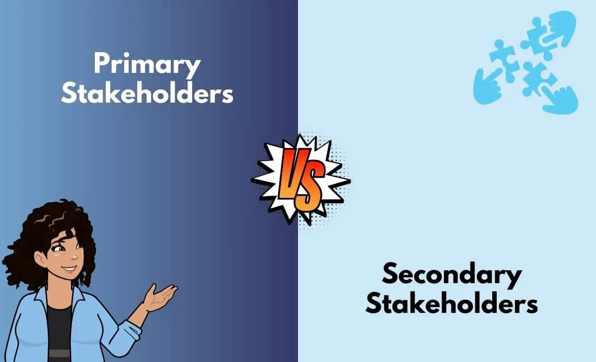 Difference Between Primary Stakeholders and Secondary Stakeholders