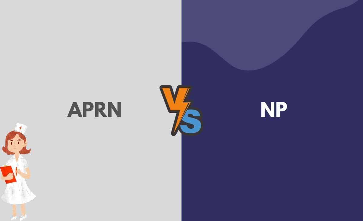 Difference Between APRN and NP