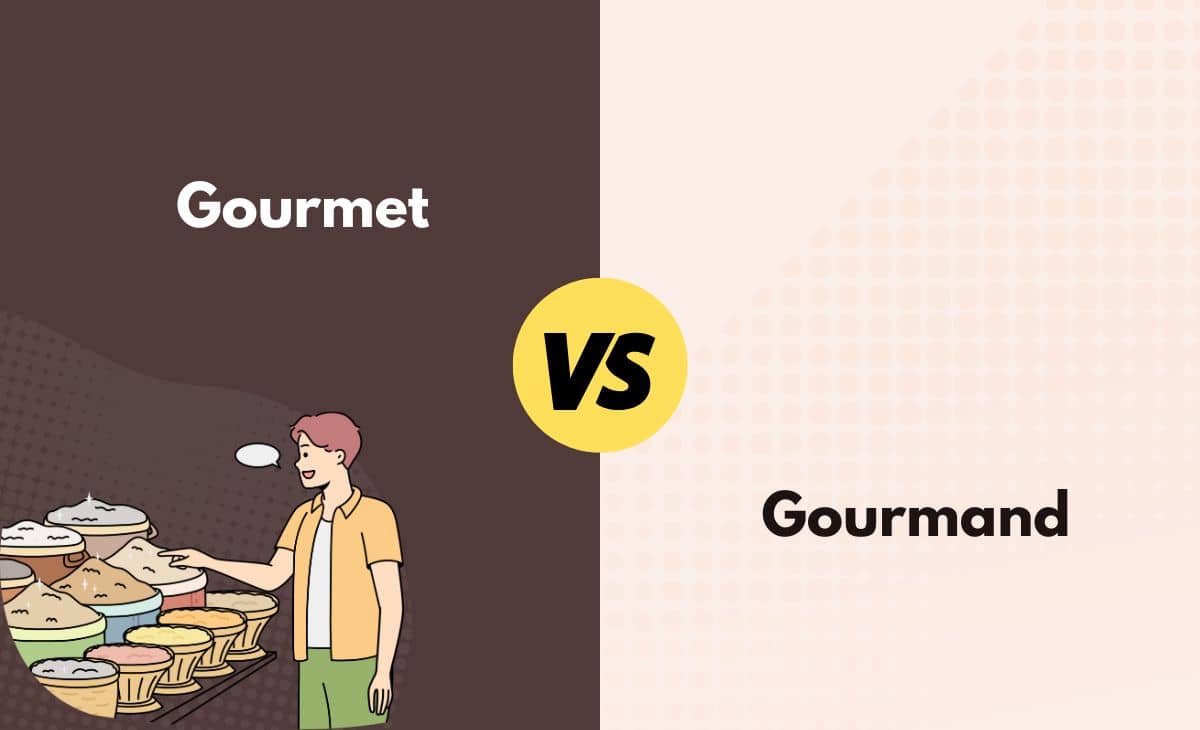 Difference Between Gourmet and Gourmand