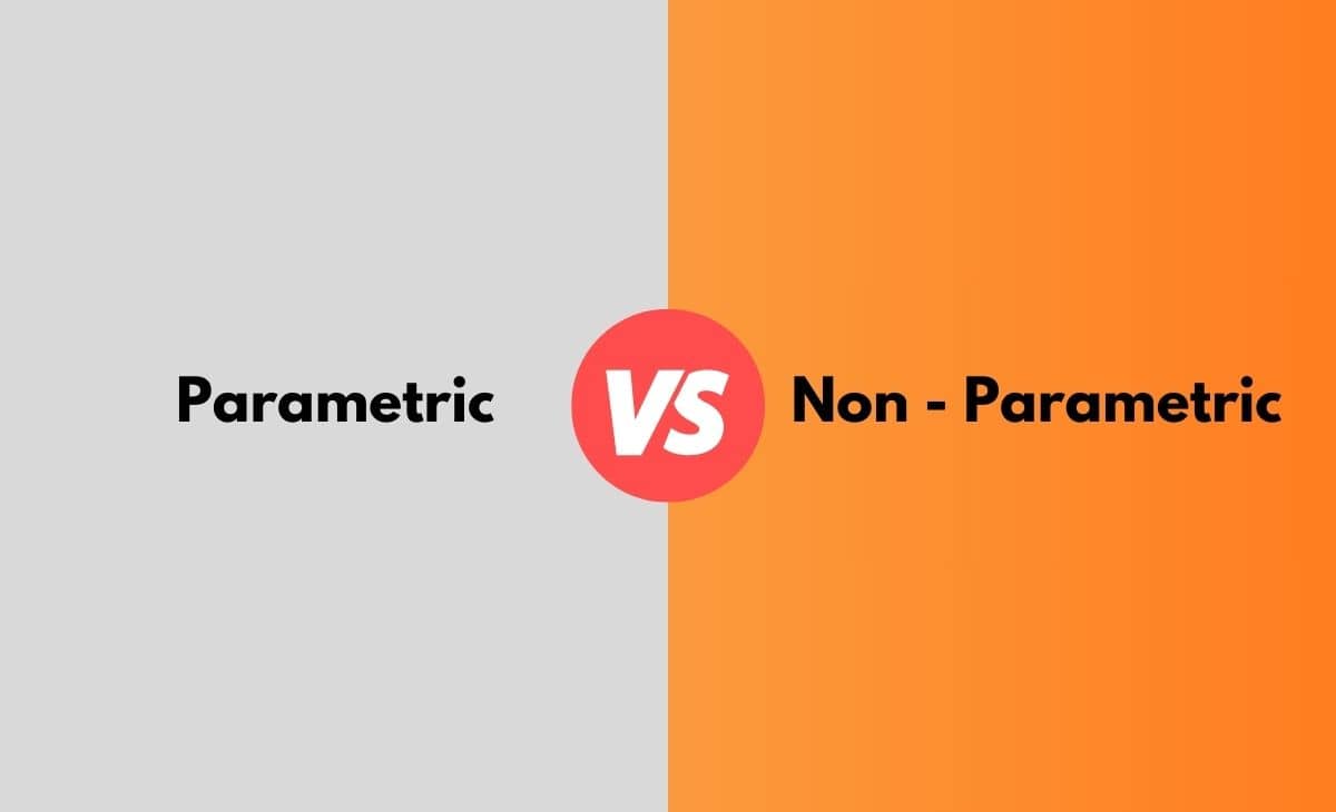Difference Between Parametric and Nonparametric