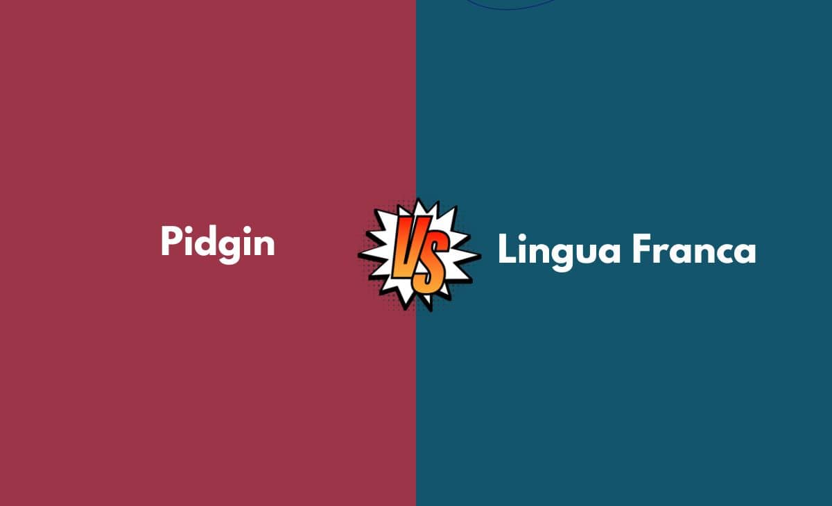 Difference Between Pidgin and Lingua Franca