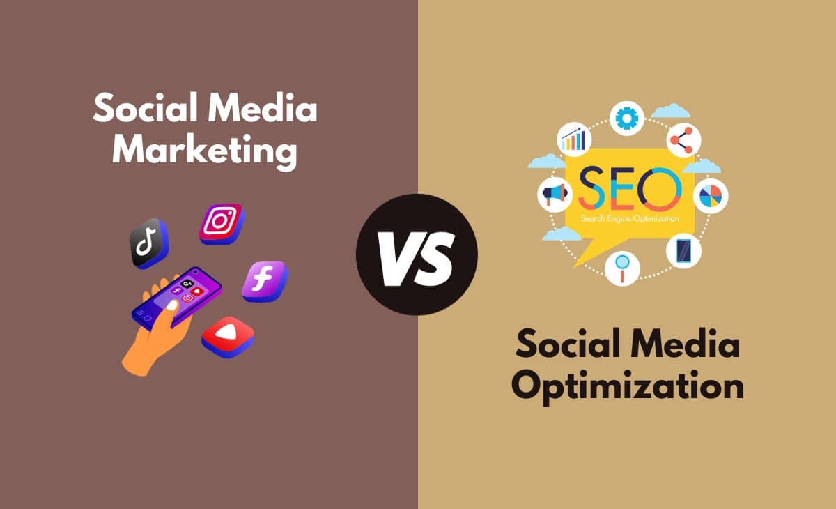 Difference Between Social Media Marketing and Social Media Optimization