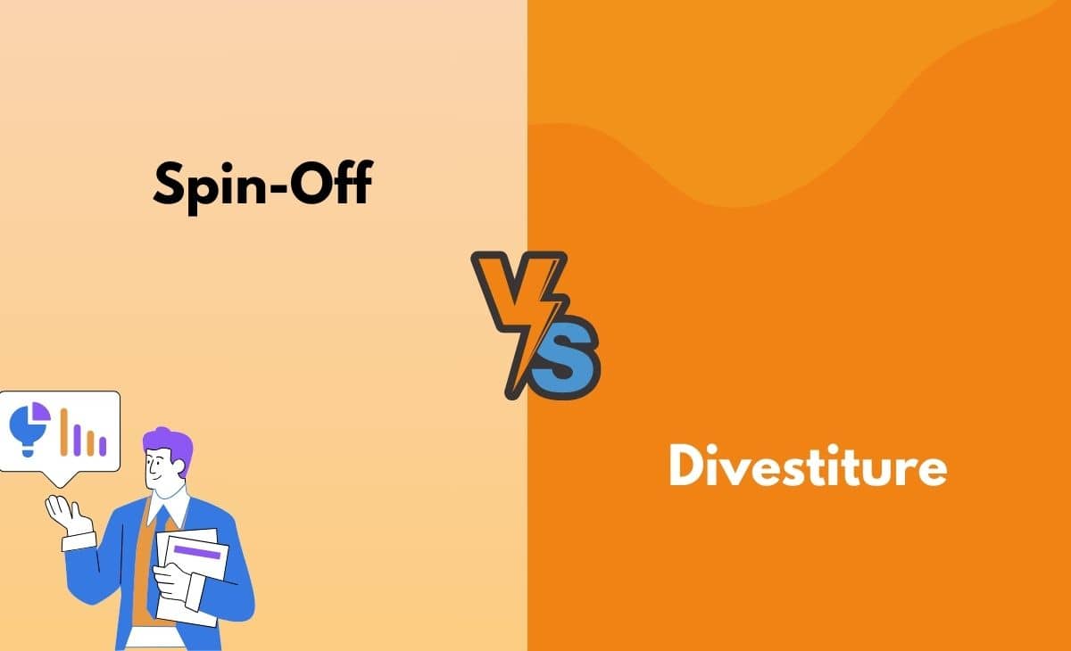 Difference Between Spin-Off and Divestiture