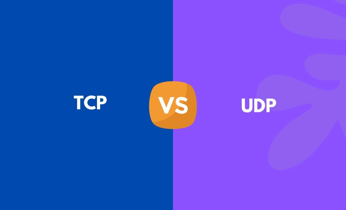 Difference Between TCP and UDP