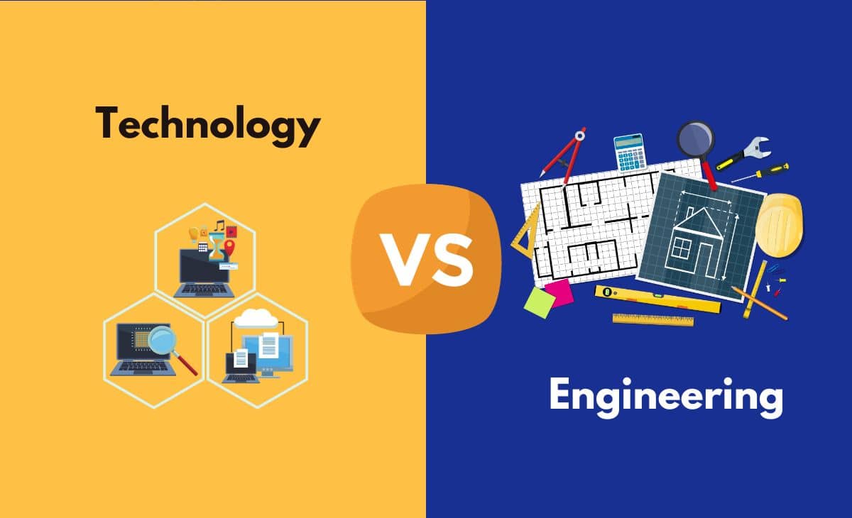 Difference Between Technology and Engineering