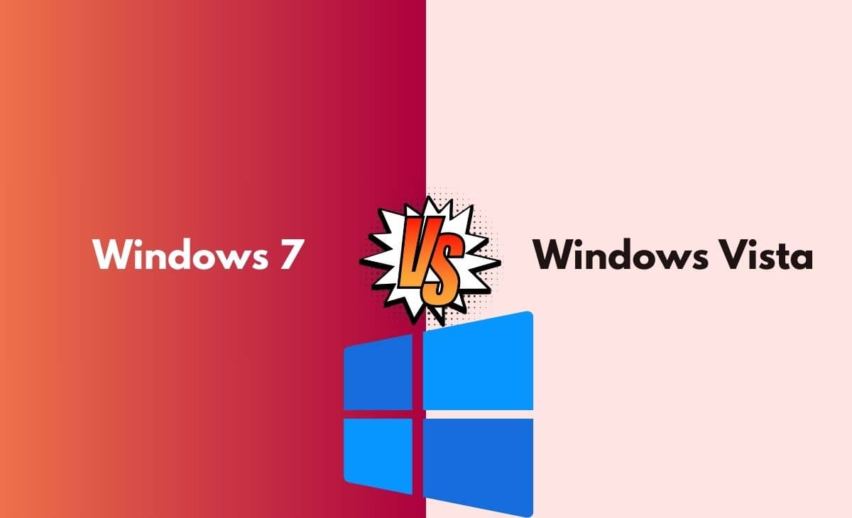 Difference Between Windows 7 and Windows Vista