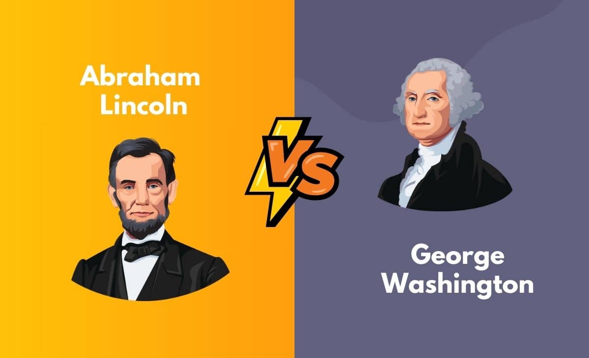 Difference Between Abraham Lincoln and George Washington