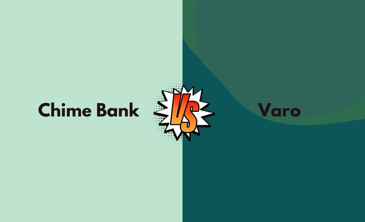 Difference Between Chime Bank and Varo