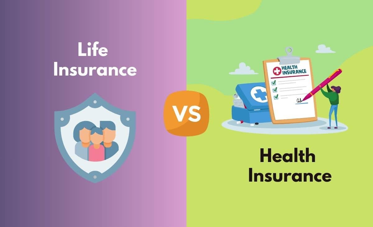 Difference Between Life Insurance and Health Insurance