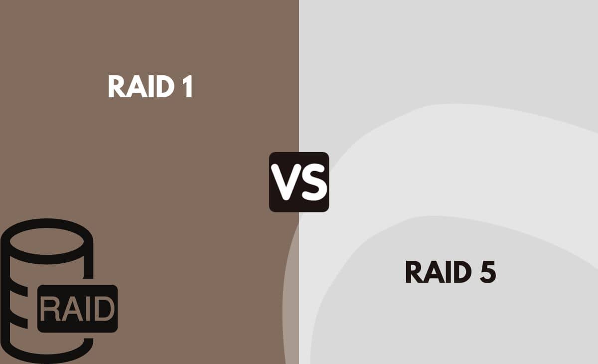 Difference Between RAID 1 and RAID 5