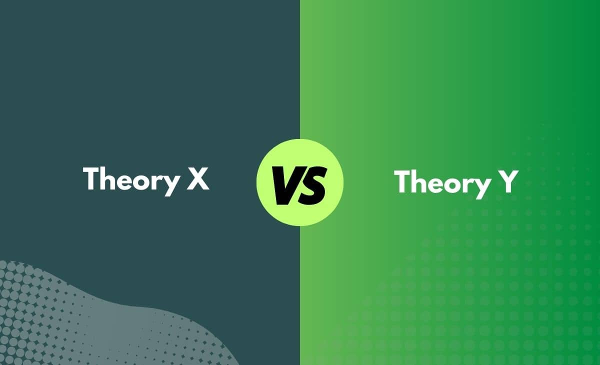 Difference Between Theory X and Theory Y